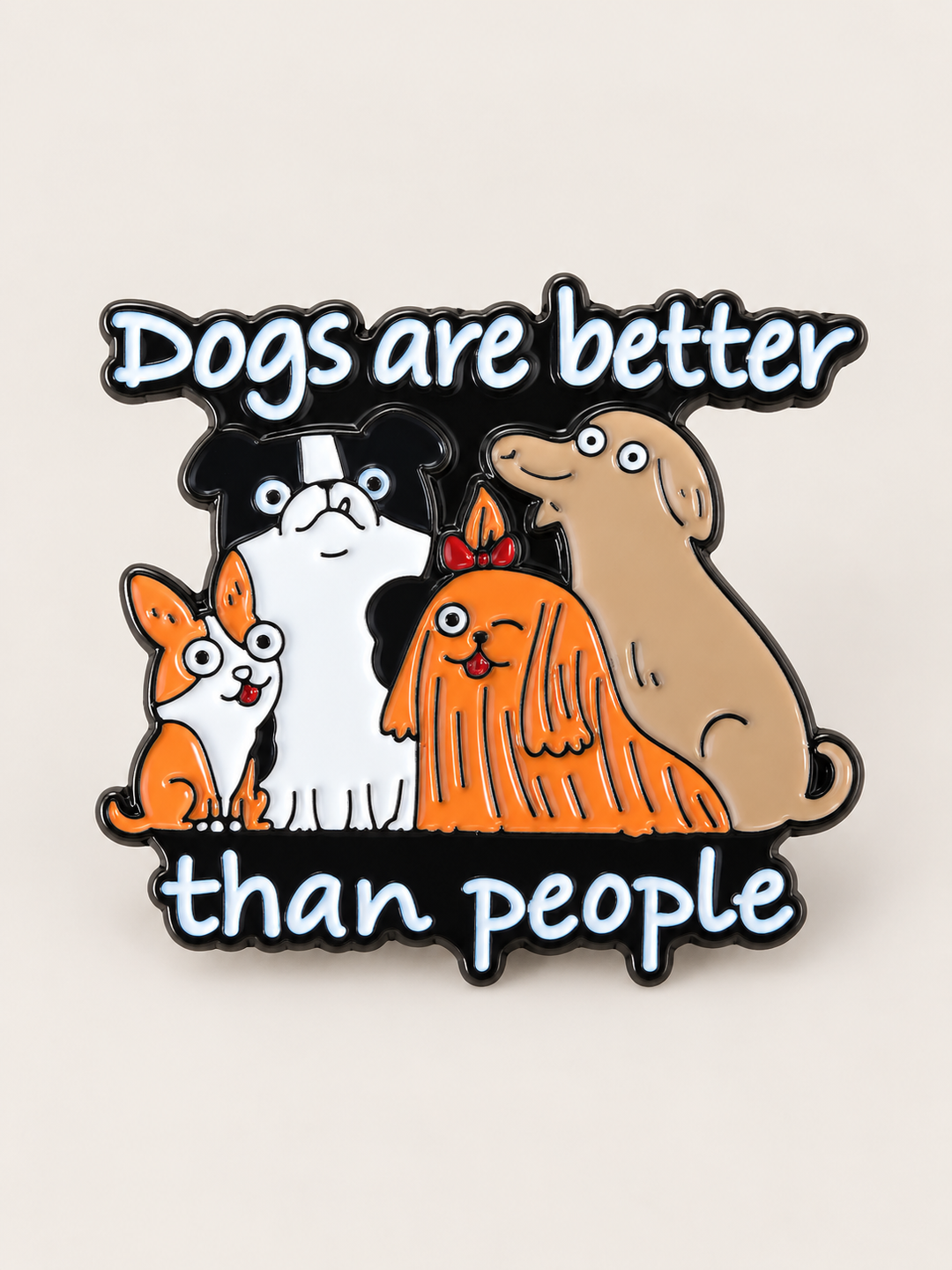 Dogs Are Better Than People Pin shown on a warm neutral background