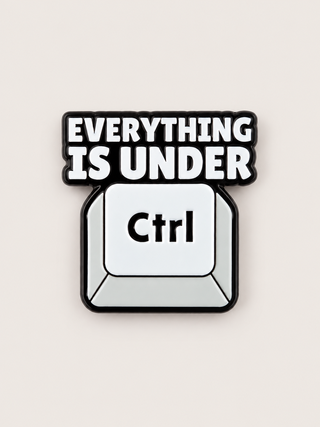 Everything Is Under Ctrl Pin shown on a warm neutral background