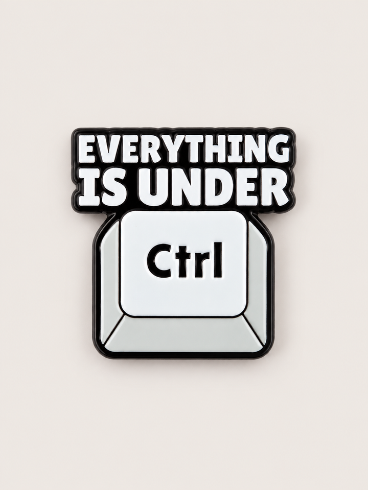 Everything Is Under Ctrl Pin shown on a warm neutral background
