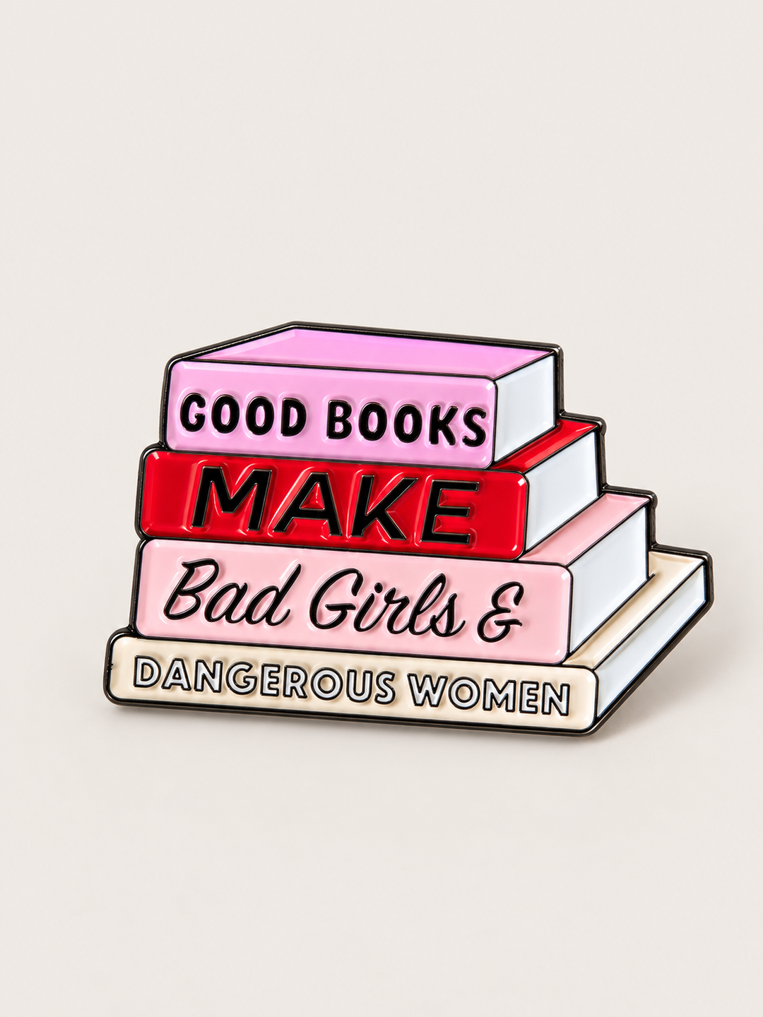 Good Books Make Dangerous Women Pin shown on a warm neutral background