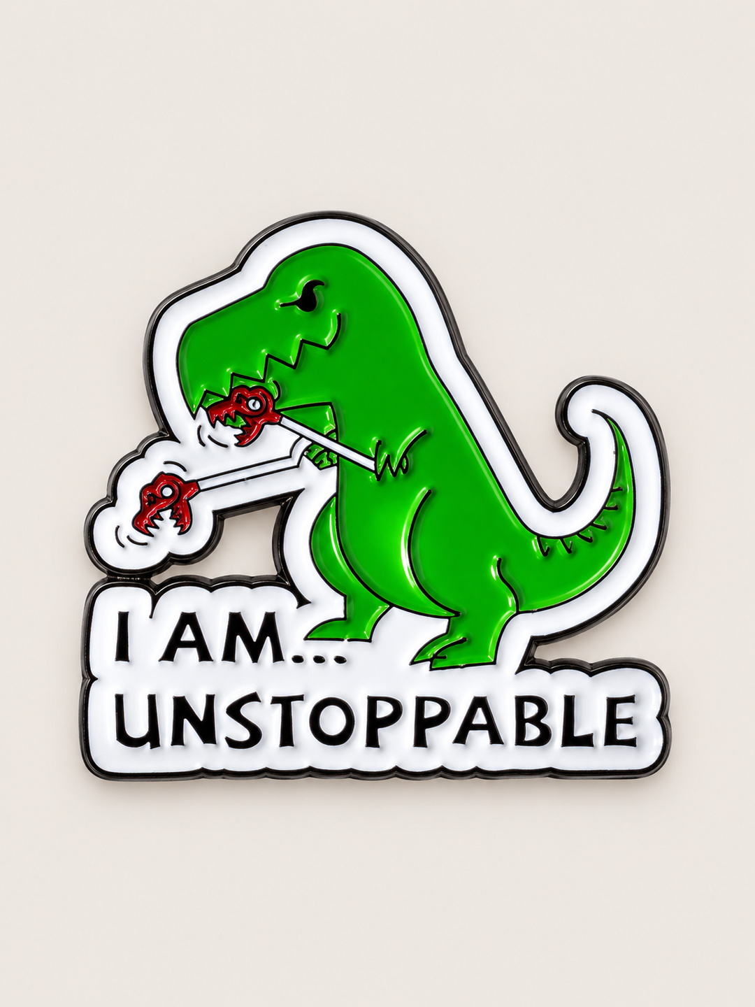 I Am Unstoppable T-Rex Pin shown on a warm neutral background