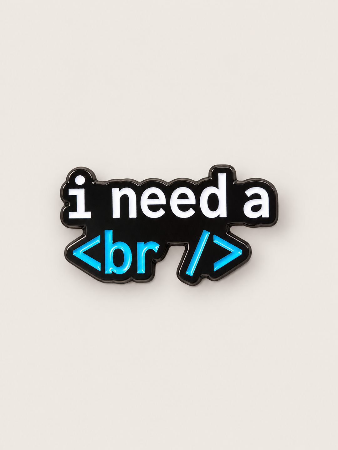 I Need a Break Code Pin shown on a warm neutral background