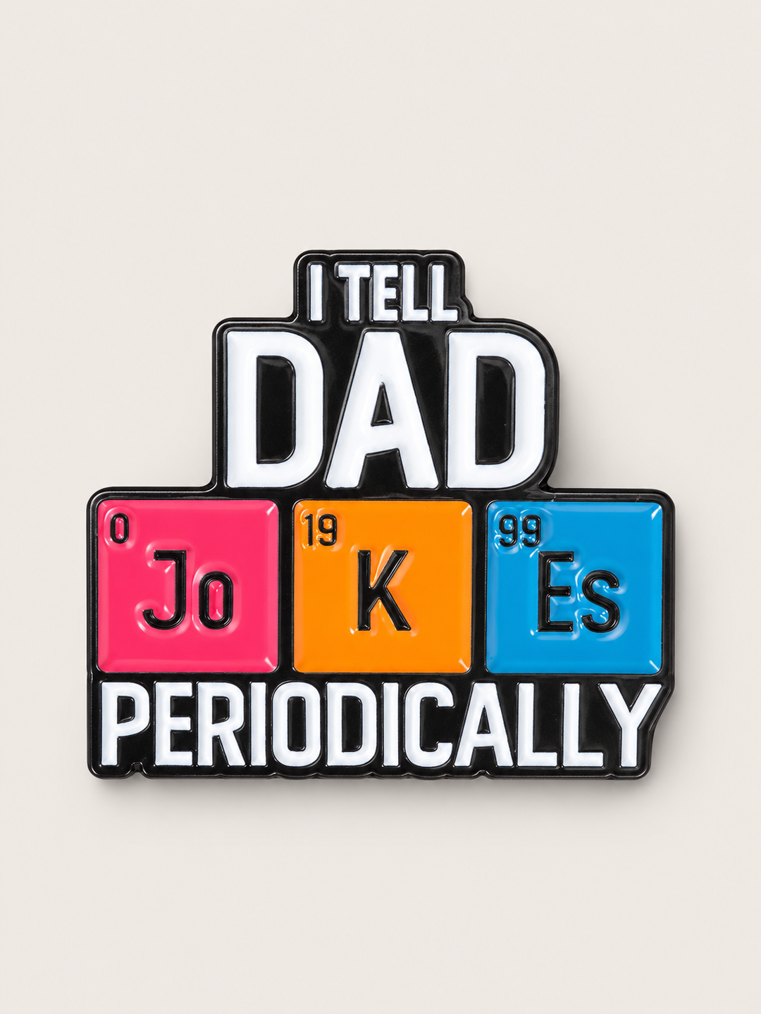 I Tell Dad Jokes Periodically Pin shown on a warm neutral background