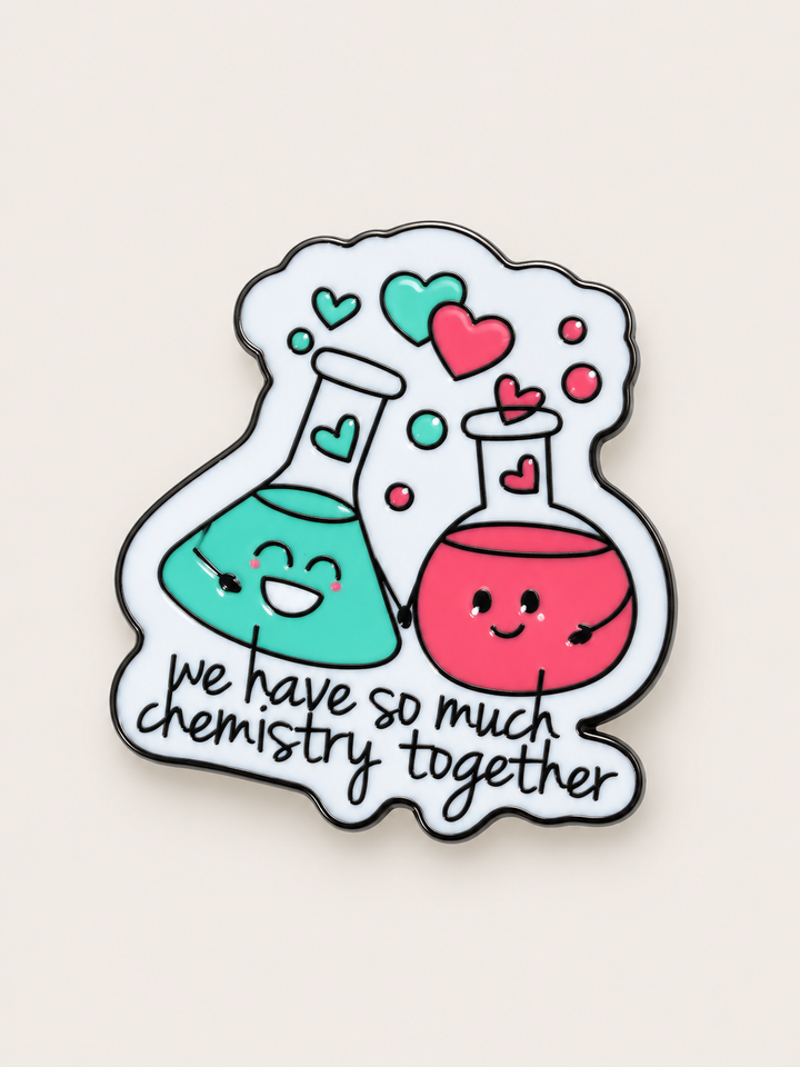 We Have So Much Chemistry Together Pin shown on a warm neutral background