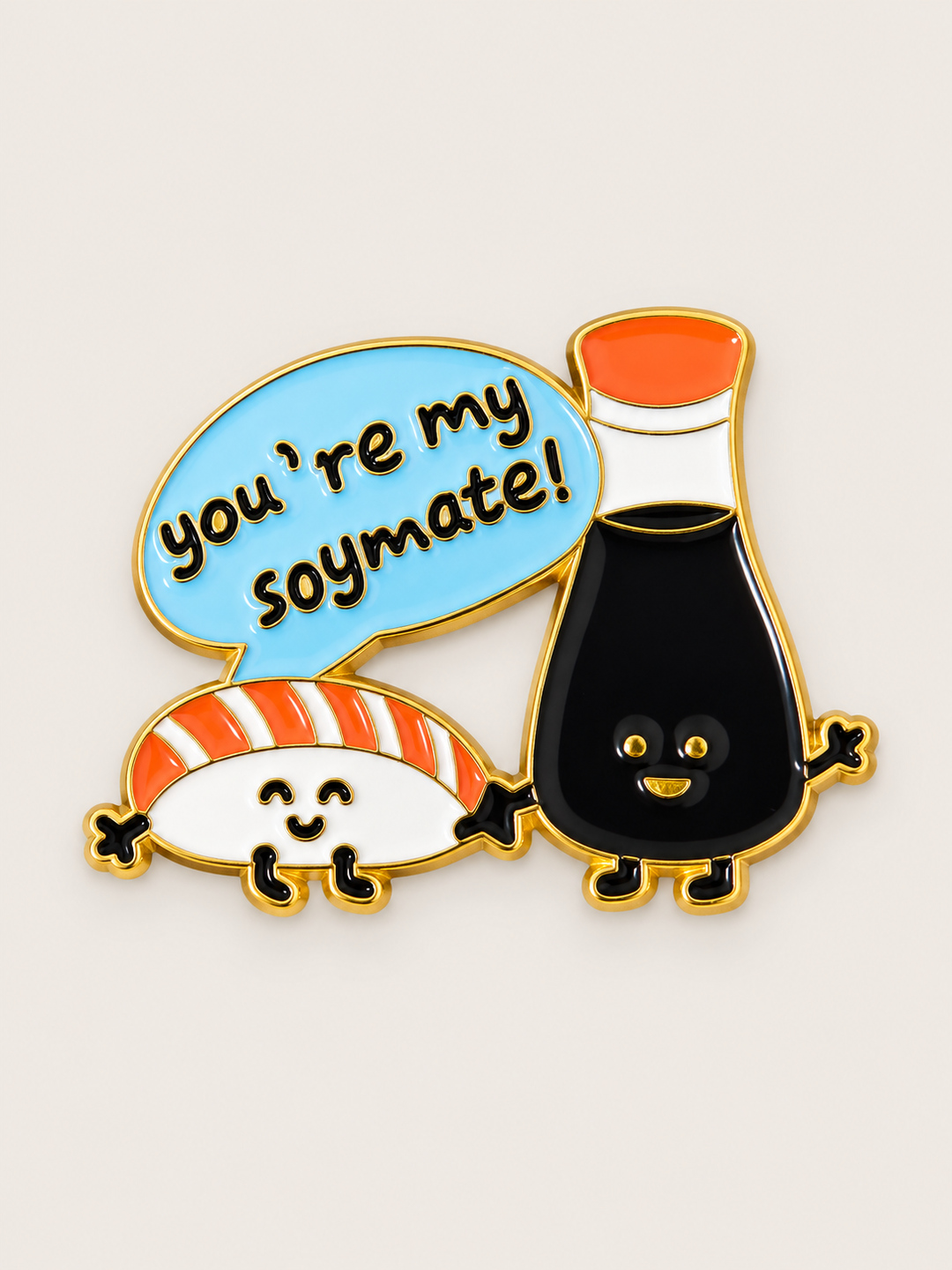 You're My Soymate Sushi Pin shown on a warm neutral background