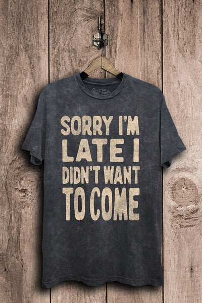 Sorry I'm Late Graphic Tee